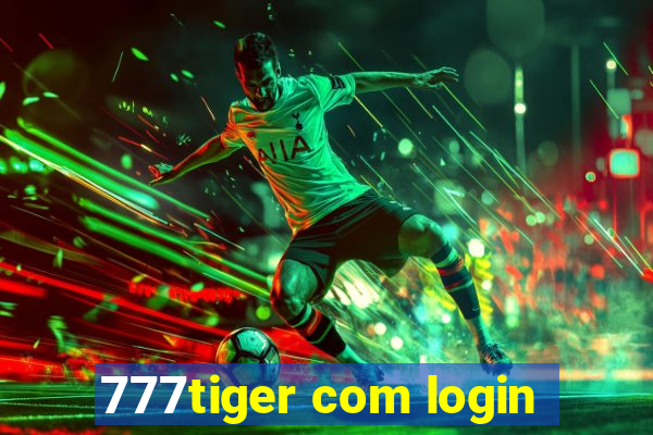 777tiger com login